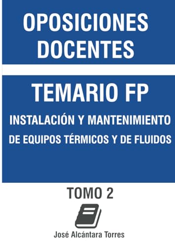 Temario Instalación y mantenimiento de equipos térmicos y de fluidos. Tomo 2.
